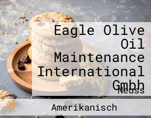 Eagle Olive Oil Maintenance International Gmbh