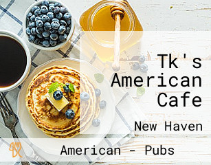 Tk's American Cafe