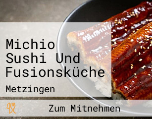 Michio Sushi Und Fusionsküche