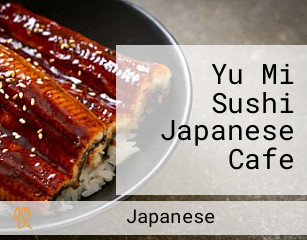 Yu Mi Sushi Japanese Cafe