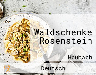 Waldschenke Rosenstein