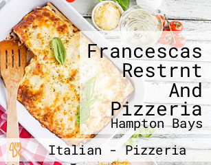 Francescas Restrnt And Pizzeria