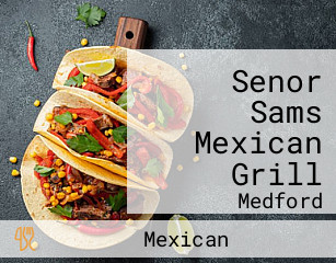 Senor Sams Mexican Grill