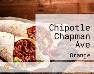 Chipotle Chapman Ave