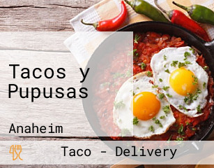 Tacos y Pupusas