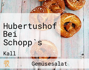 Hubertushof Bei Schopp`s