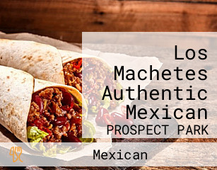 Los Machetes Authentic Mexican