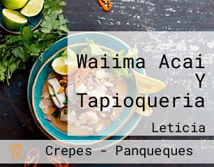 Waiima Acai Y Tapioqueria