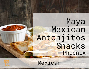 Maya Mexican Antonjitos Snacks