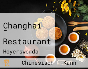Changhai - Restaurant