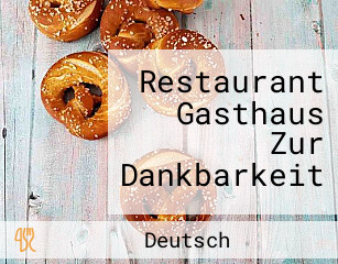 Restaurant Gasthaus Zur Dankbarkeit
