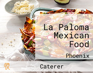 La Paloma Mexican Food
