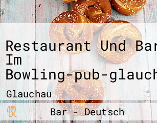 Restaurant Und Bar Im Bowling-pub-glauchau