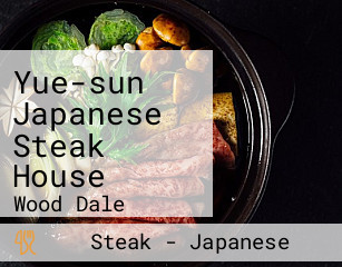 Yue-sun Japanese Steak House