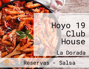 Hoyo 19 Club House