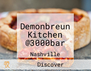 Demonbreun Kitchen @3000bar