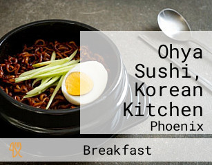 Ohya Sushi, Korean Kitchen