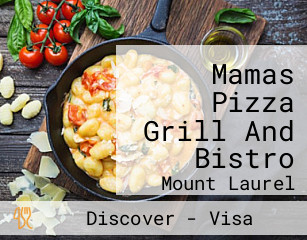Mamas Pizza Grill And Bistro
