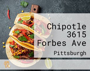Chipotle 3615 Forbes Ave