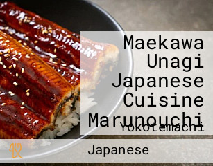 Maekawa Unagi Japanese Cuisine Marunouchi