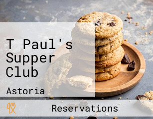 T Paul's Supper Club
