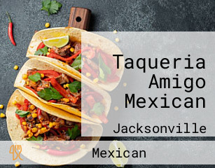 Taqueria Amigo Mexican