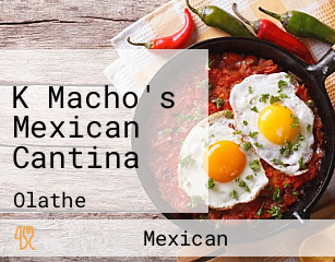 K Macho's Mexican Cantina
