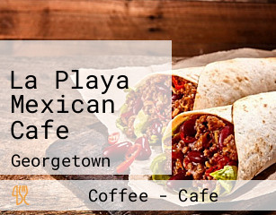 La Playa Mexican Cafe