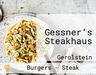 Gessner‘s Steakhaus