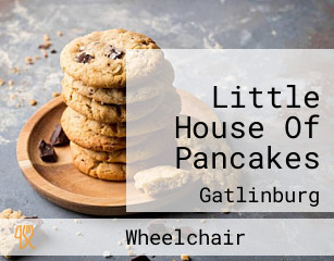Little House Of Pancakes