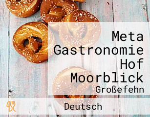 Meta Gastronomie Hof Moorblick