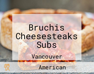 Bruchis Cheesesteaks Subs