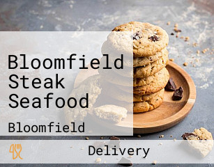 Bloomfield Steak Seafood