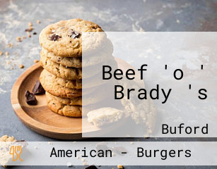 Beef 'o ' Brady 's