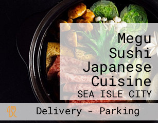 Megu Sushi Japanese Cuisine