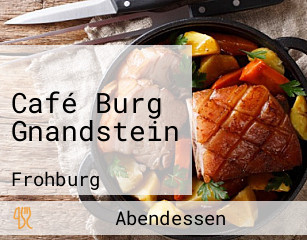 Café Burg Gnandstein