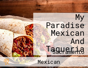My Paradise Mexican And Taqueria