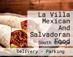 La Villa Mexican And Salvadoran Food