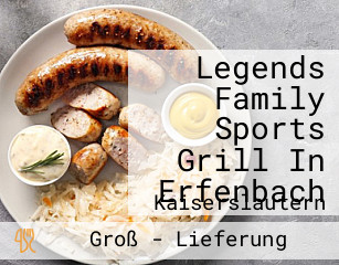 Legends Family Sports Grill In Erfenbach