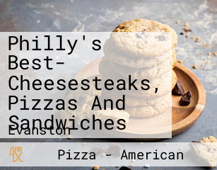 Philly's Best- Cheesesteaks, Pizzas And Sandwiches