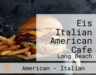 Eis Italian American Cafe