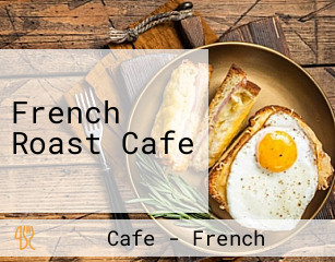 French Roast Cafe