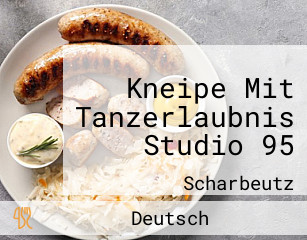 Kneipe Mit Tanzerlaubnis Studio 95