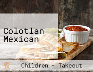 Colotlan Mexican