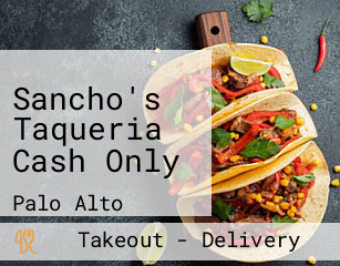 Sancho's Taqueria Cash Only