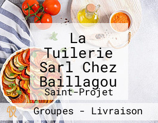 La Tuilerie Sarl Chez Baillagou