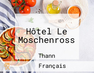 Hôtel Le Moschenross