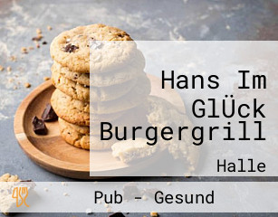 Hans Im GlÜck Burgergrill