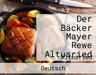 Der Bäcker Mayer Rewe Altusried