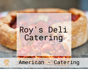 Roy's Deli Catering